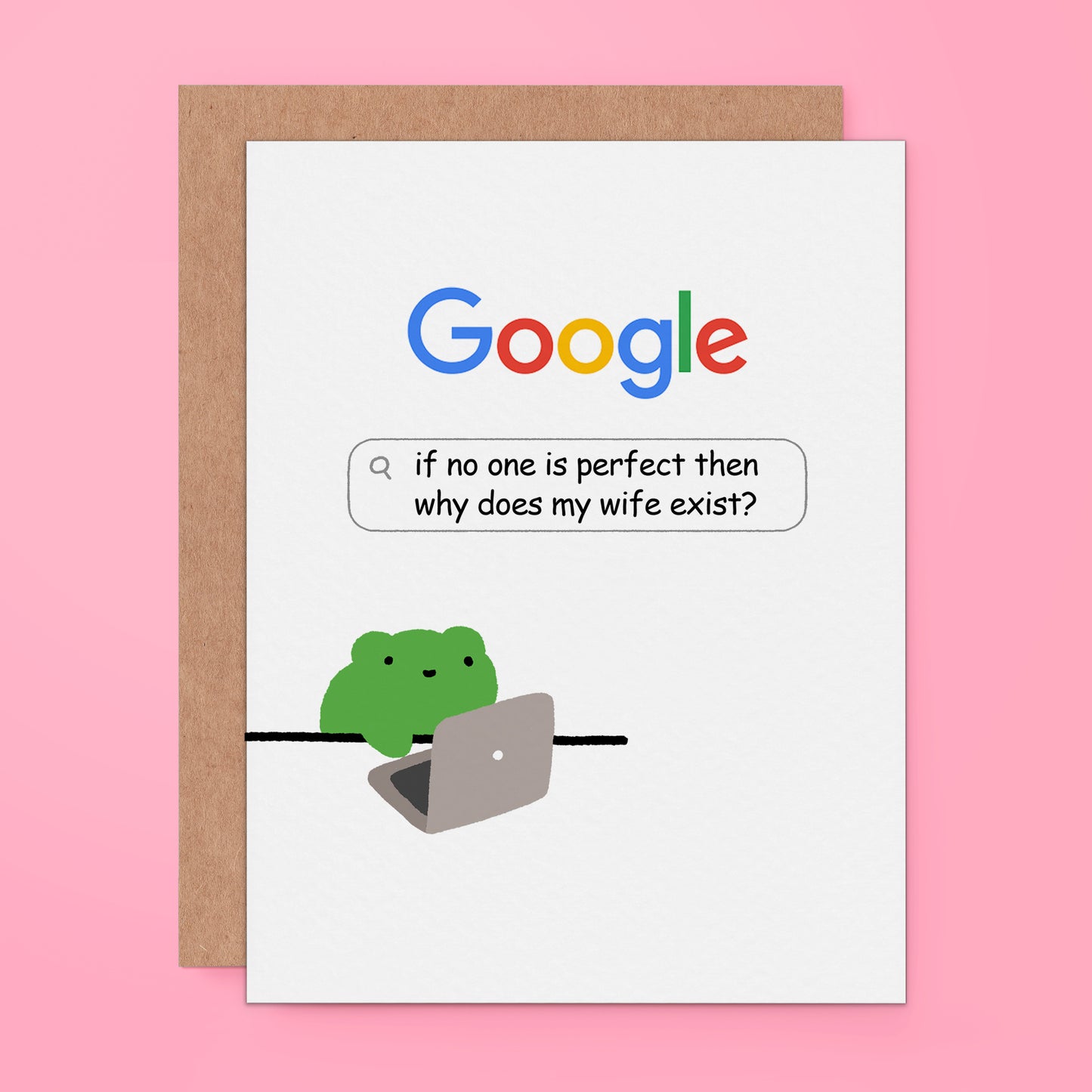 Greeting card with a Google search joke reading ‘if no one is perfect then why does my wife exist?’ and a frog illustration.