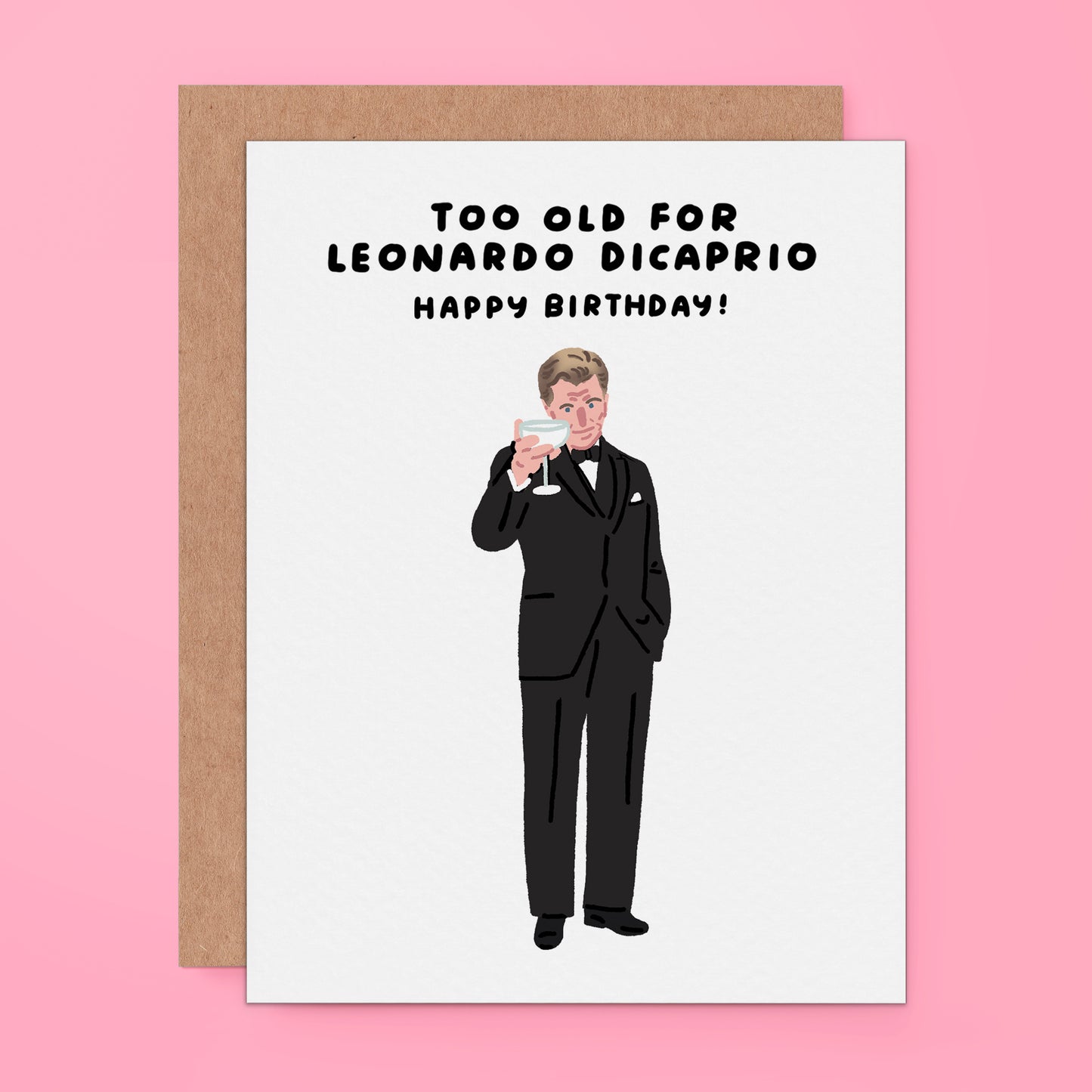 Funny Leonardo DiCaprio meme birthday card reading "Too Old For Leonardo DiCaprio Happy Birthday" with an illustration of Leonardo DiCaprio