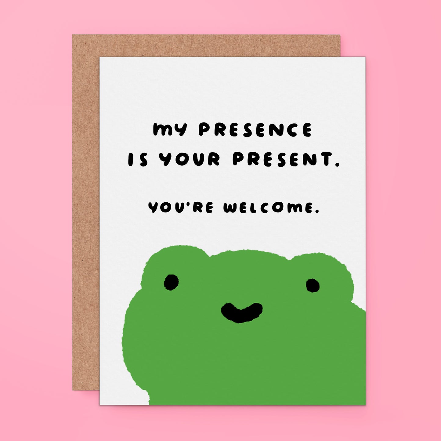 My Presence Is Your Present - You're Welcome