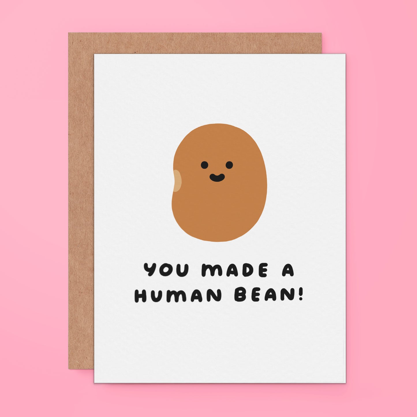 You Made A Human Bean!