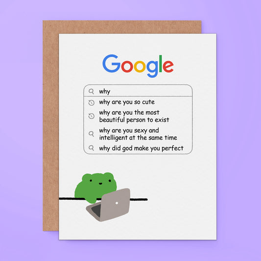 Cute frog greeting card with a Google-style search bar filled with funny compliments and the phrase “why are you so cute?”