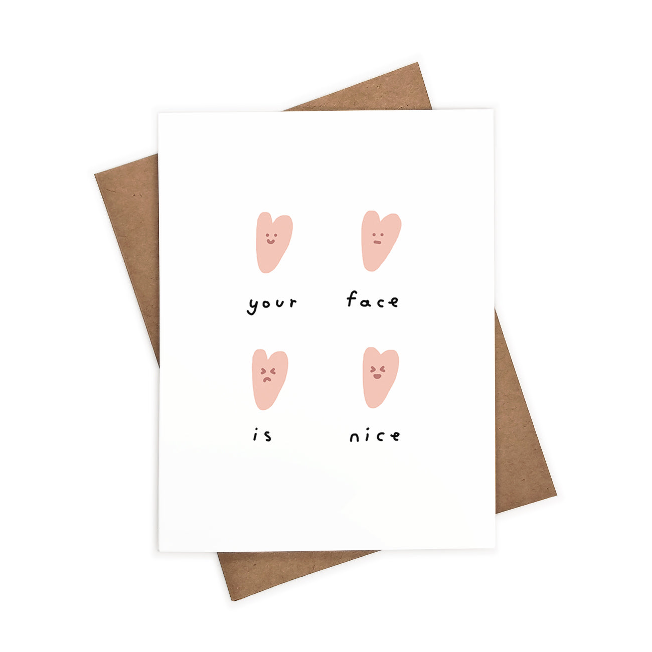 Your Face Is Nice | Eco-Friendly Greeting Card