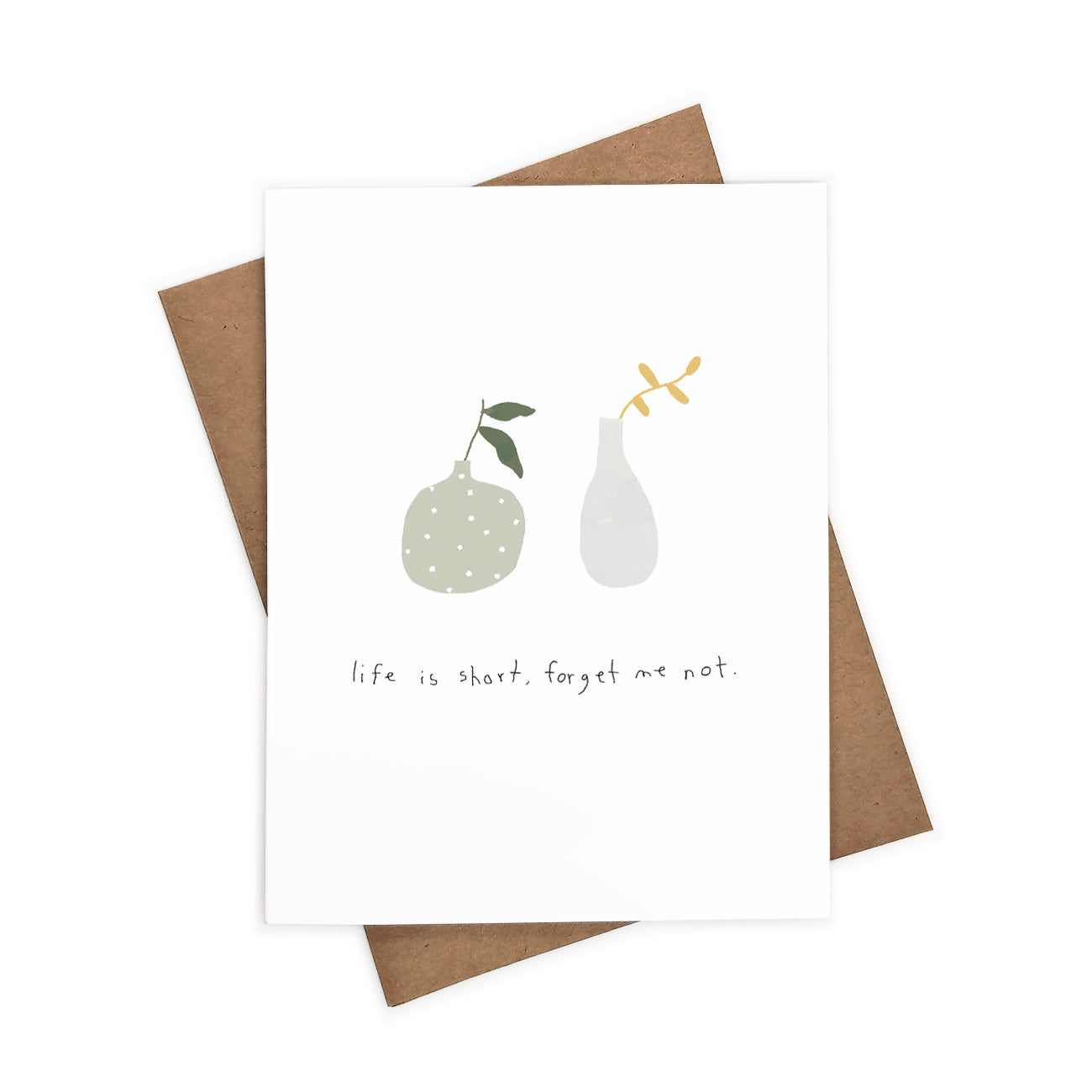 Life Is Short, Forget Me Not | Eco-Friendly Greeting Card
