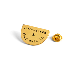 Introverted & Okay With It Enamel Pin